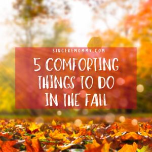 5 comforting things to do in the fall