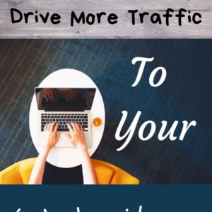 Effectively Drive More Traffic To Your Website
