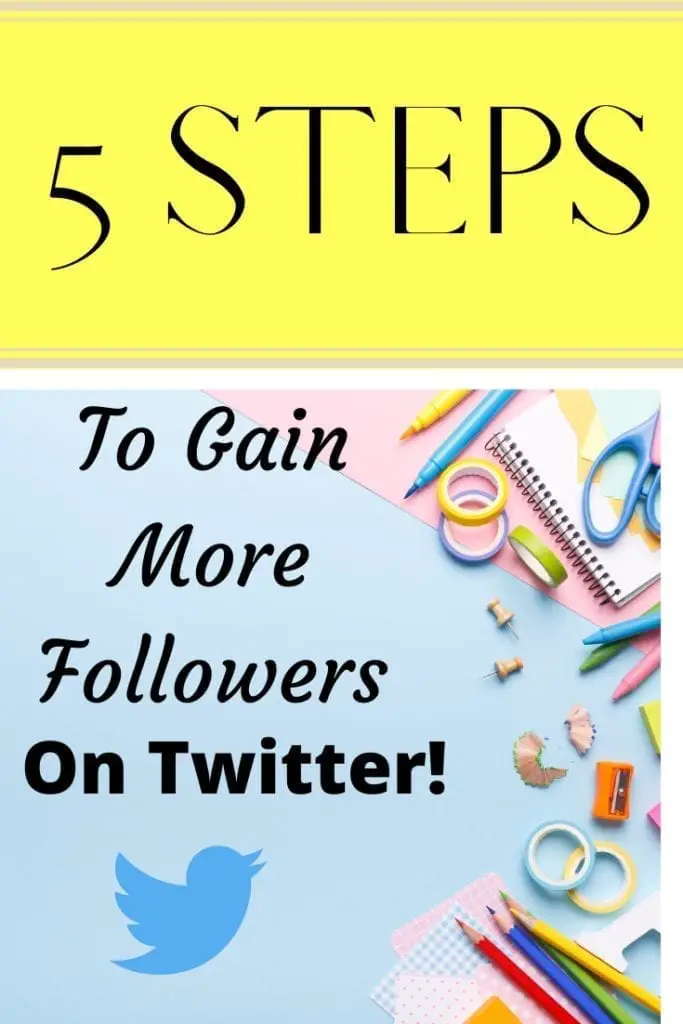 5 steps to gain more followers on twitter