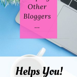 why helping other bloggers helps you