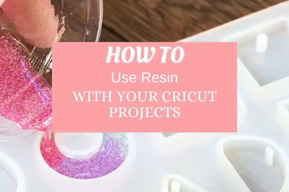 how to use resin with your cricut projects