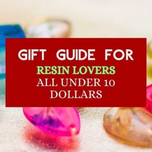 gift guide for resin lovers