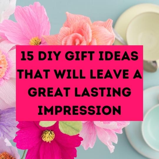 15 DIY gifts