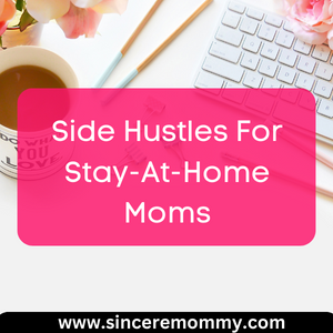side hustles for stay at home moms
