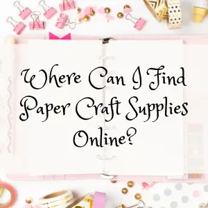paper craft supplies online